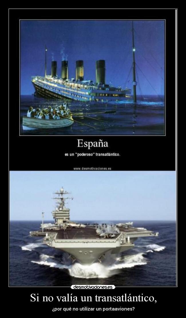 Si no valía un transatlántico, - ¿por qué no utilizar un portaaviones?