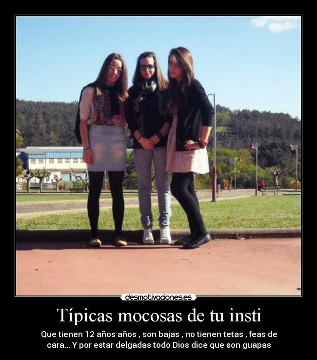 Típicas mocosas de tu insti -