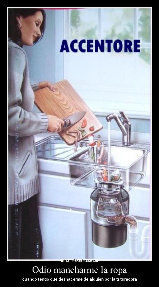 Odio mancharme la ropa - 