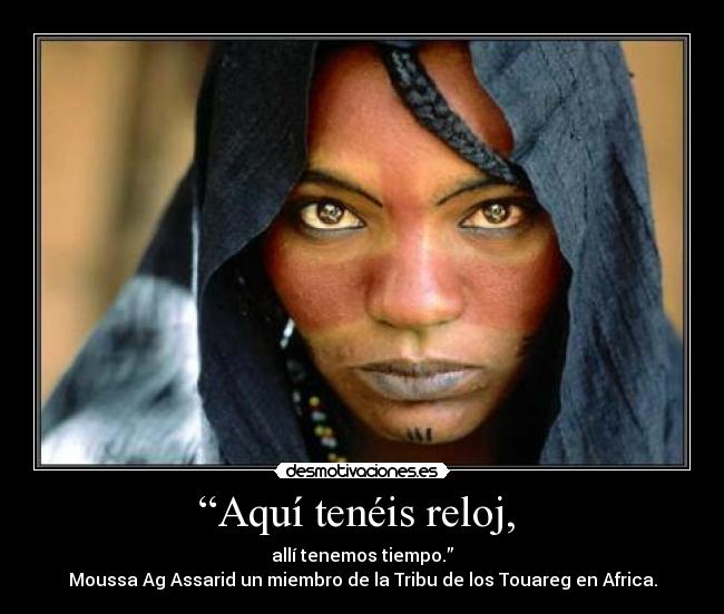 “Aquí tenéis reloj, -