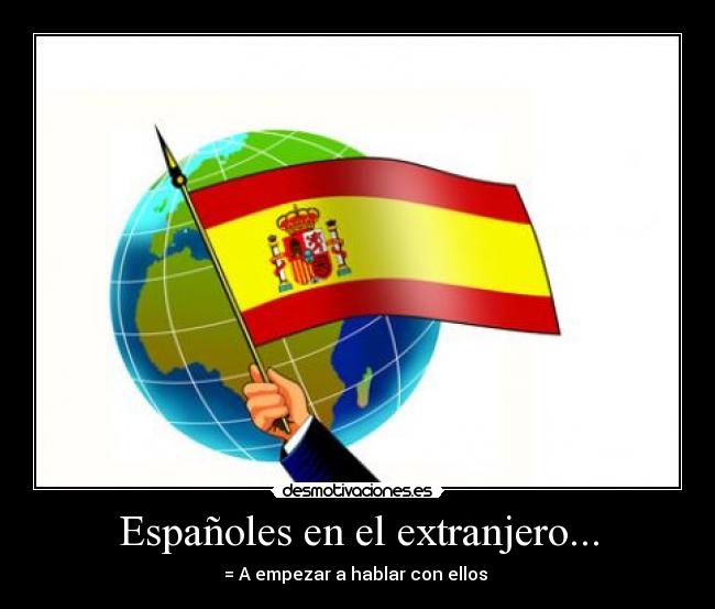 carteles espanoles mundo turismo encontrarse extranjero desmotivaciones
