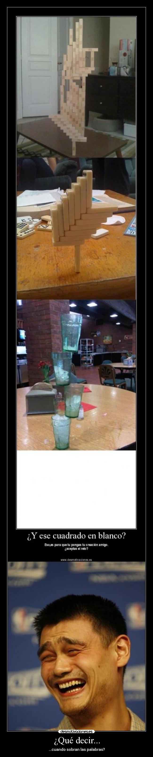 ¿Qué decir... - ...cuando sobran las palabras?