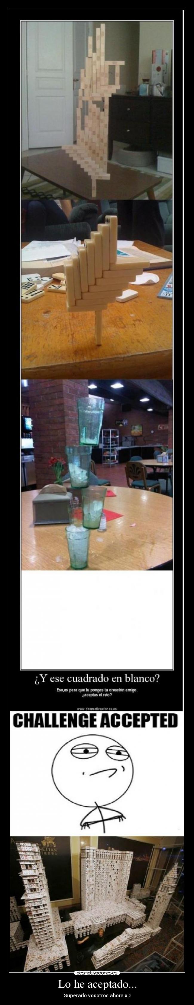 Lo he aceptado... - Superarlo vosotros ahora xD