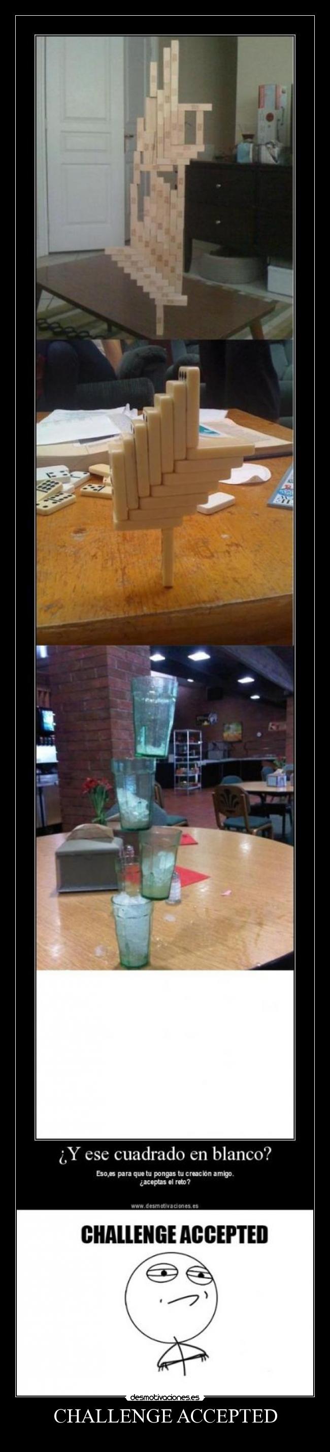 CHALLENGE ACCEPTED -