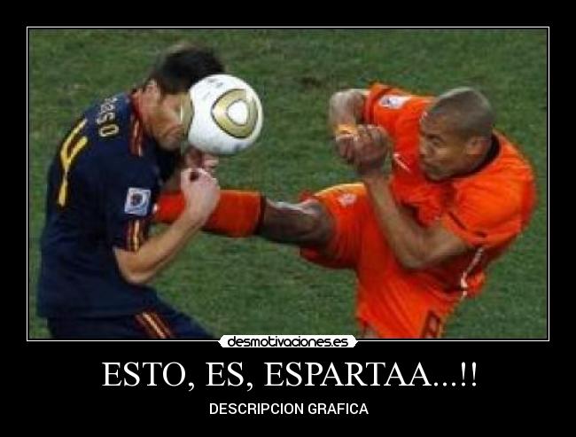 ESTO, ES, ESPARTAA...!! -