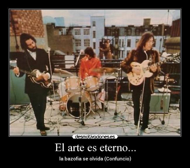 El arte es eterno... -