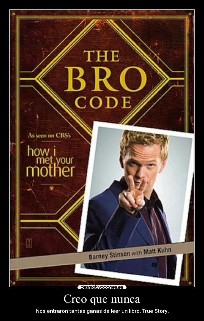 Creo que nunca - Nos entraron tantas ganas de leer un libro. True Story.