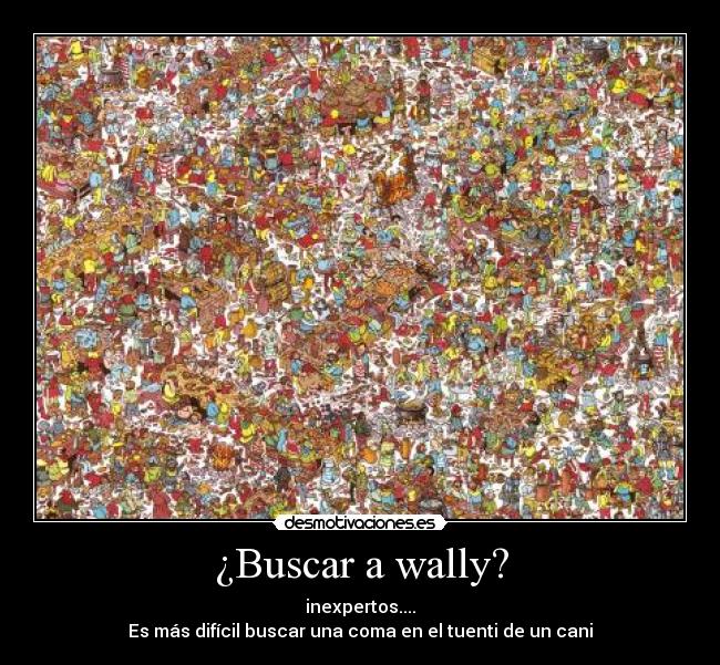 ¿Buscar a wally? -