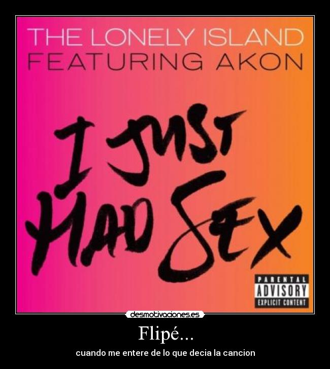 Flipé... - cuando me entere de lo que decia la cancion