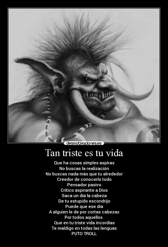 Tan triste es tu vida -