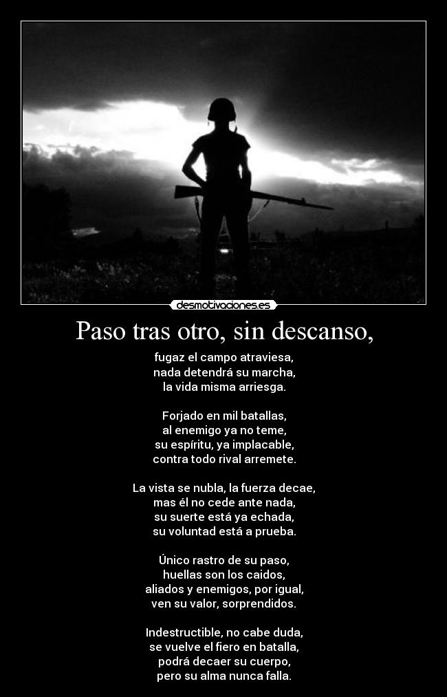 Paso tras otro, sin descanso, -