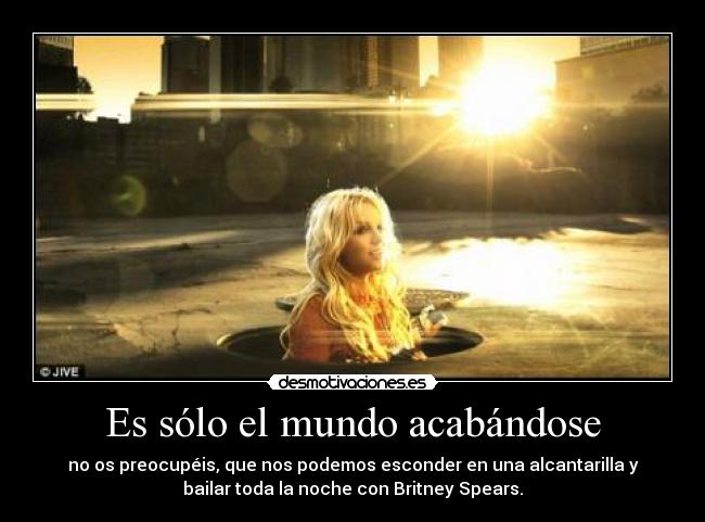 Es sólo el mundo acabándose - 