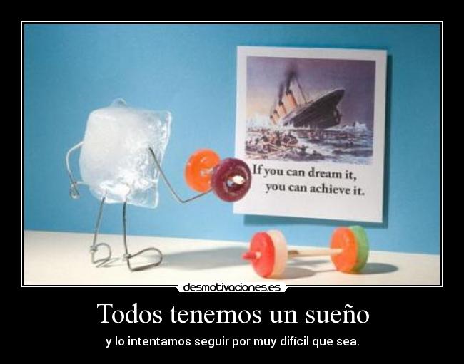 Todos tenemos un sueño -