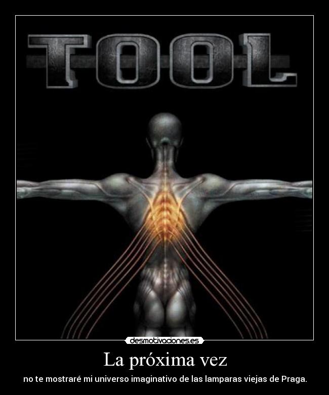 La próxima vez - no te mostraré mi universo imaginativo de las lamparas viejas de Praga.