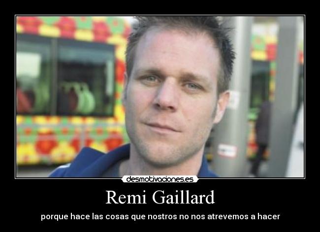 Remi Gaillard -