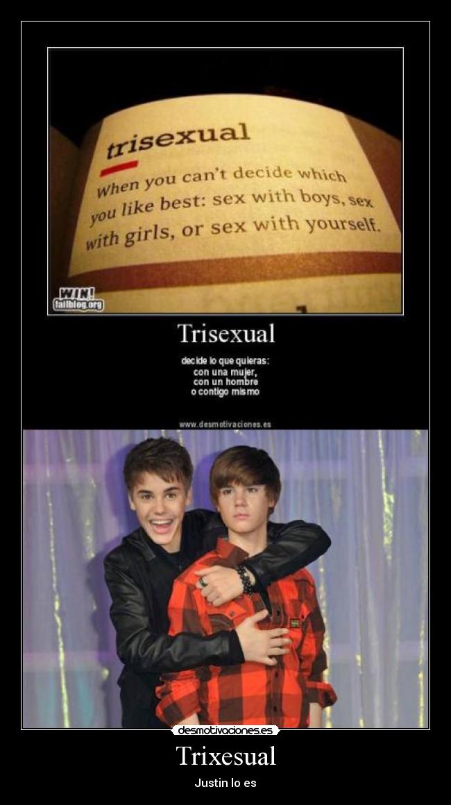 Trixesual - Justin lo es