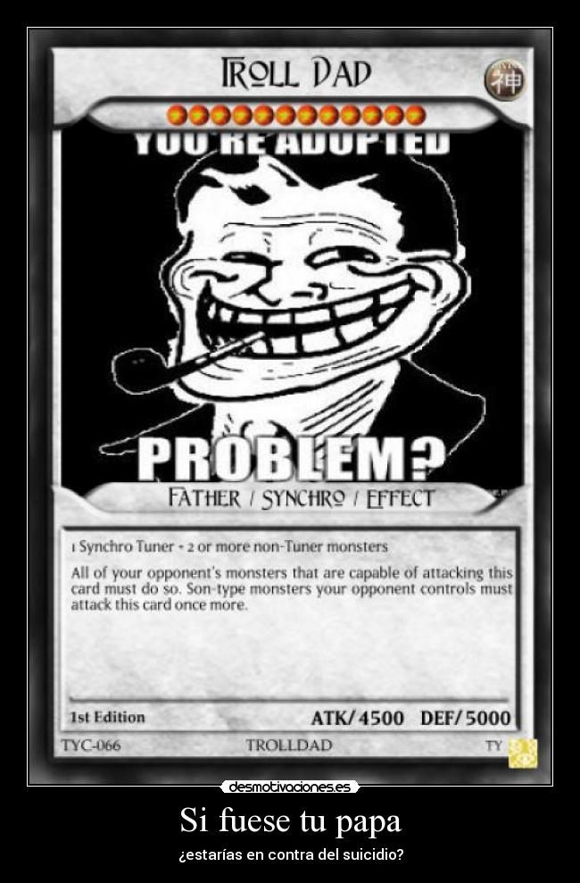 Si fuese tu papa - ¿estarías en contra del suicidio?