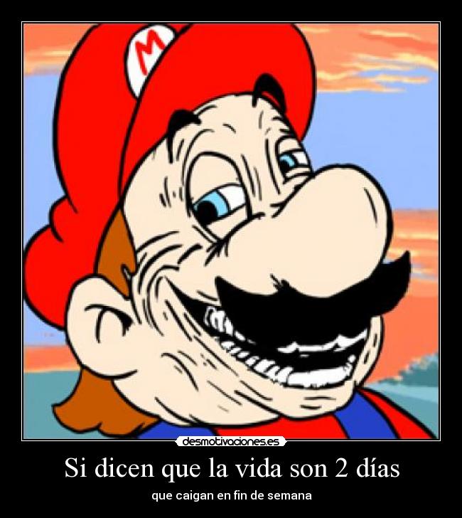 Si dicen que la vida son 2 días -