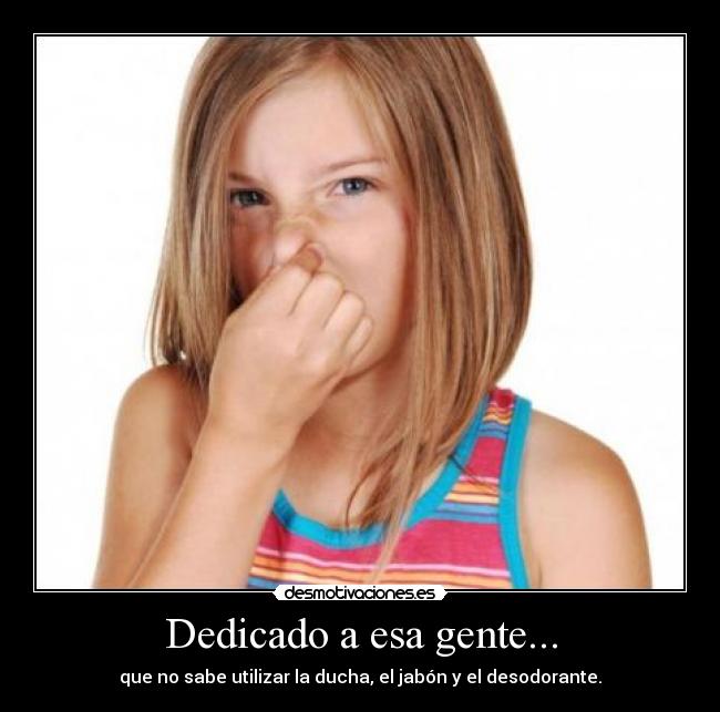 Dedicado a esa gente... - 