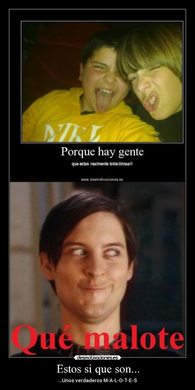 Estos si que son... -