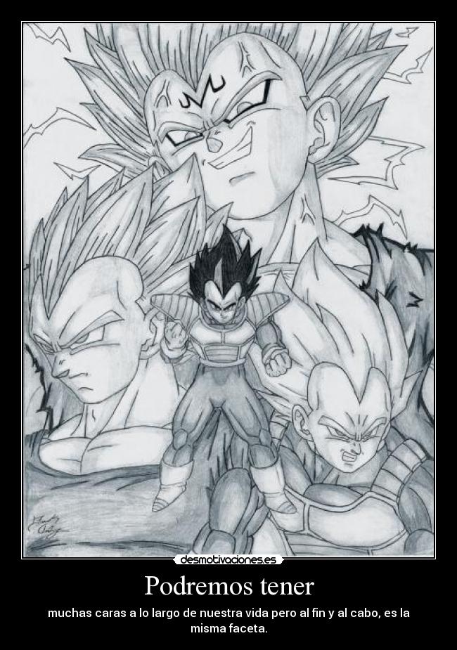 Podremos tener - muchas caras a lo largo de nuestra vida pero al fin y al cabo, es la misma faceta.