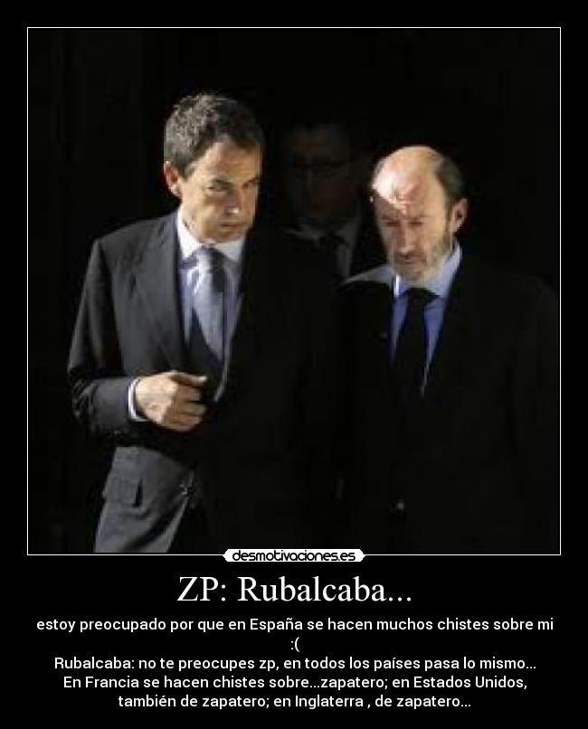 ZP: Rubalcaba... -