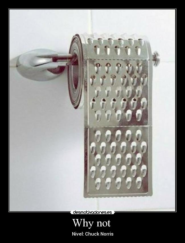 Why not - Nivel: Chuck Norris