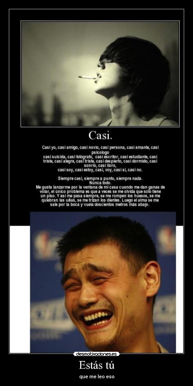 Estás tú - que me leo eso