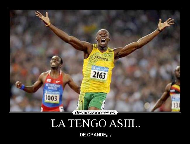 LA TENGO ASIII.. - DE GRANDE¡¡¡¡