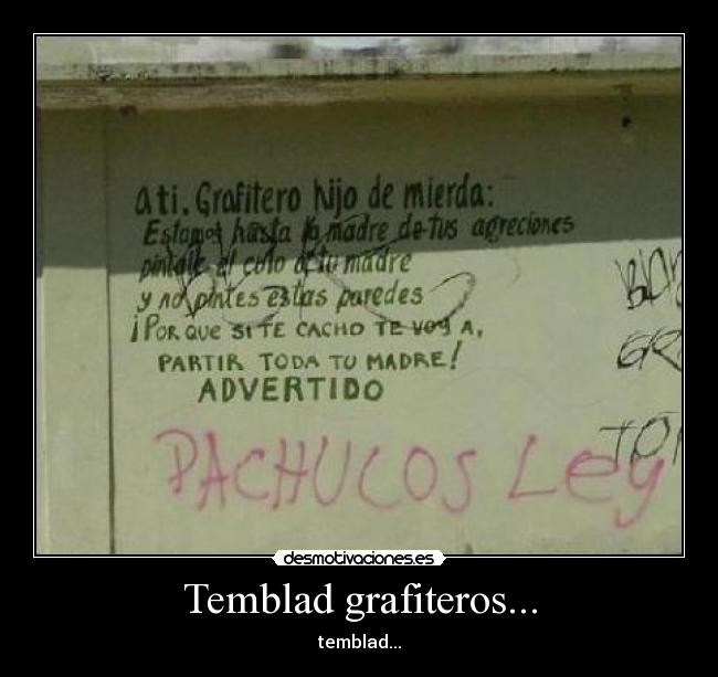 Temblad grafiteros... - temblad...