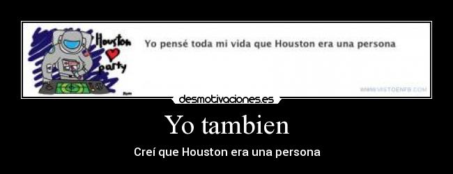 carteles houston problema tenemos tambien desmotivaciones