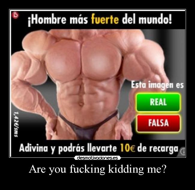 Are you fucking kidding me? - 