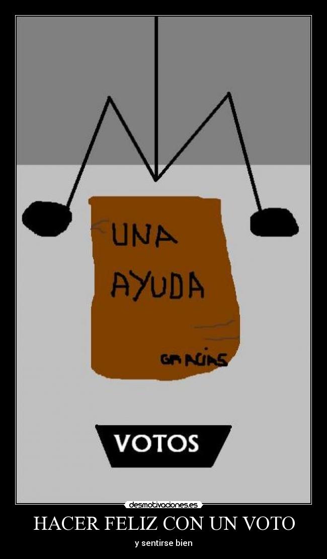 HACER FELIZ CON UN VOTO - y sentirse bien