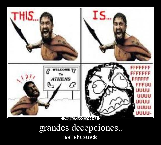 grandes decepciones.. - a el le ha pasado
