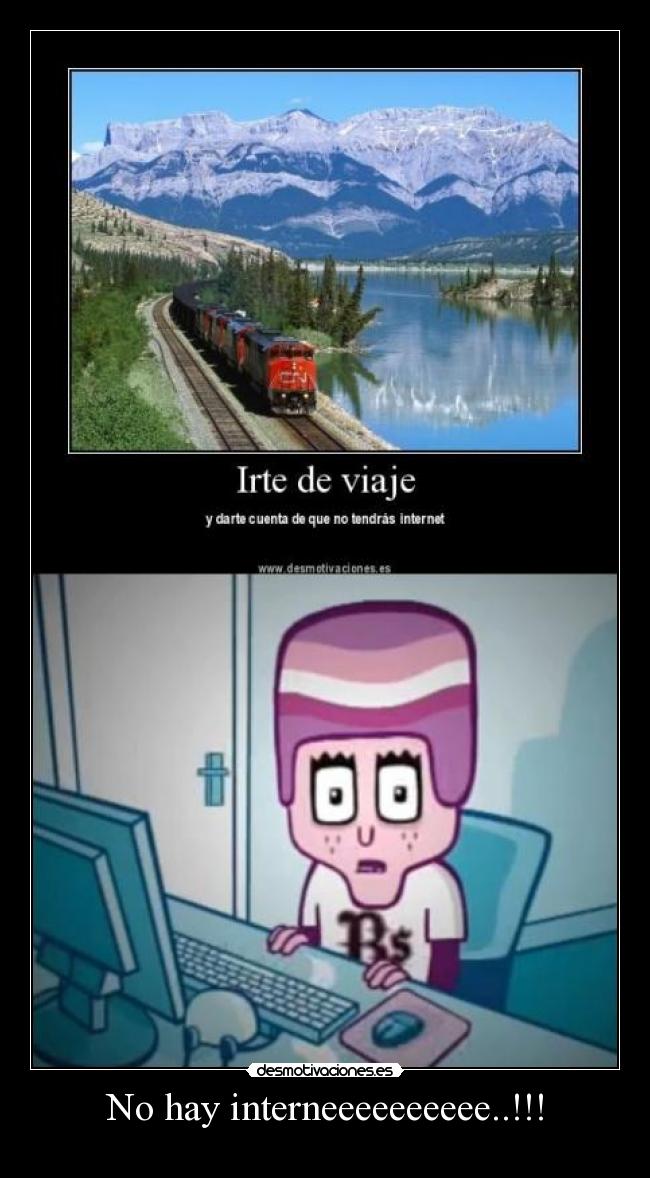 No hay interneeeeeeeeee..!!! -