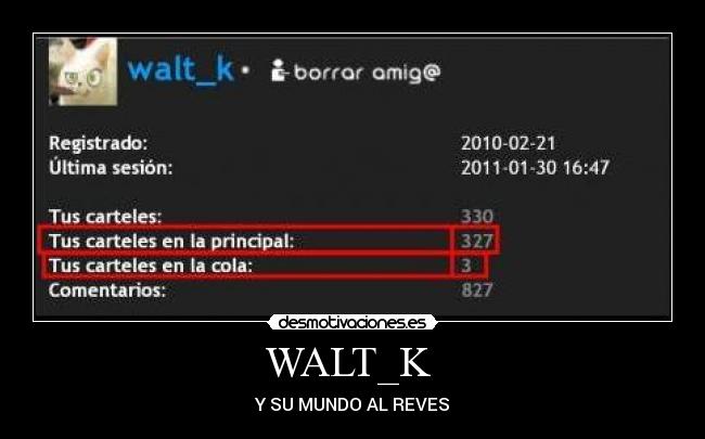 WALT_K - Y SU MUNDO AL REVES