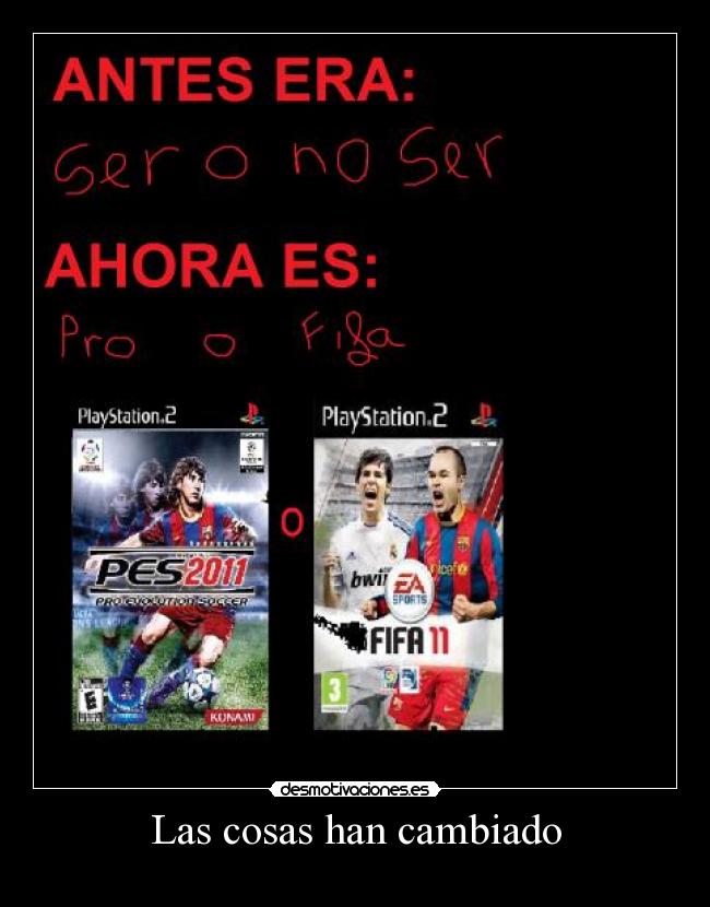 Las cosas han cambiado -