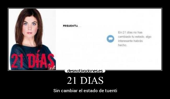 21 DIAS - Sin cambiar el estado de tuenti