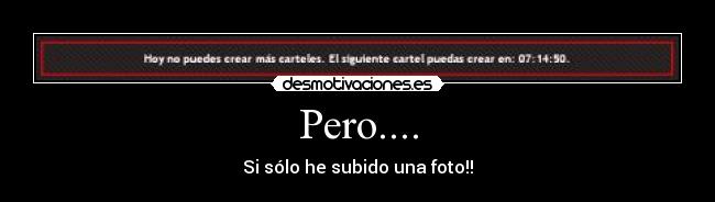 Pero.... - Si sólo he subido una foto!!