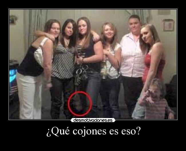 ¿Qué cojones es eso? - 