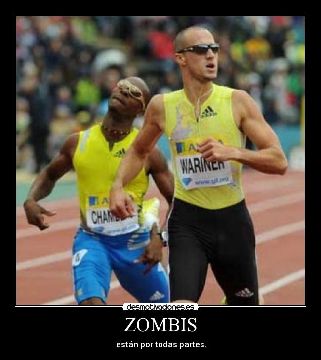 ZOMBIS - están por todas partes.