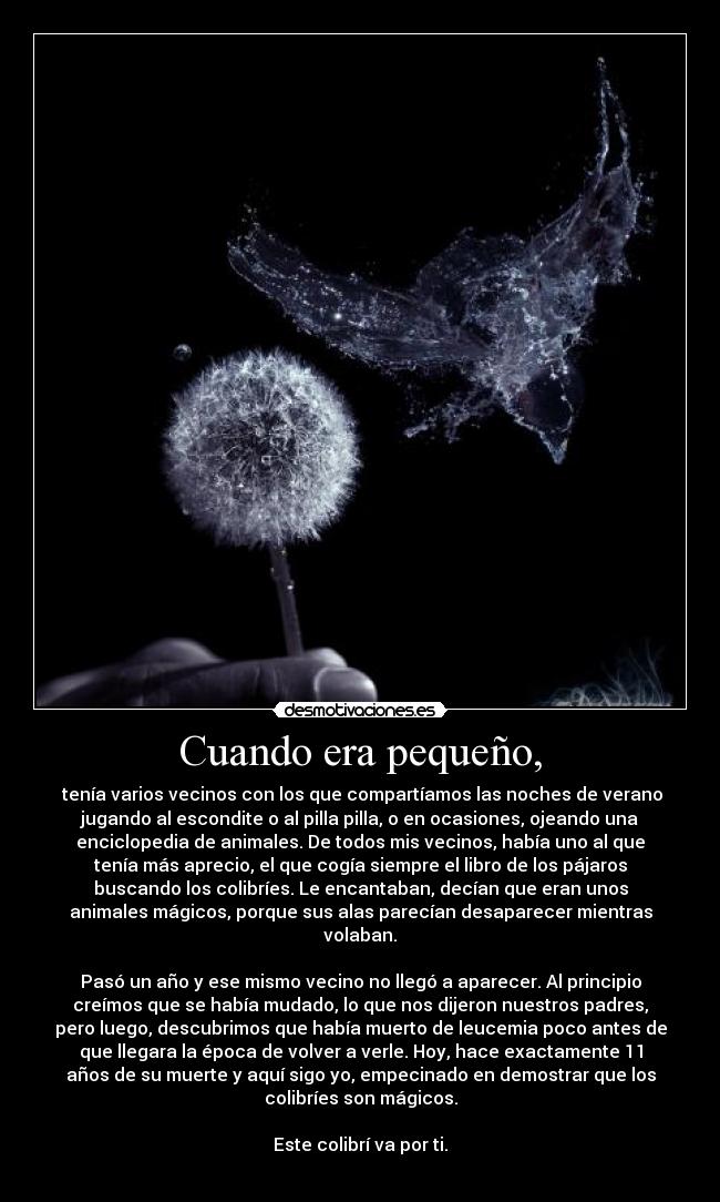 Cuando era pequeño, -