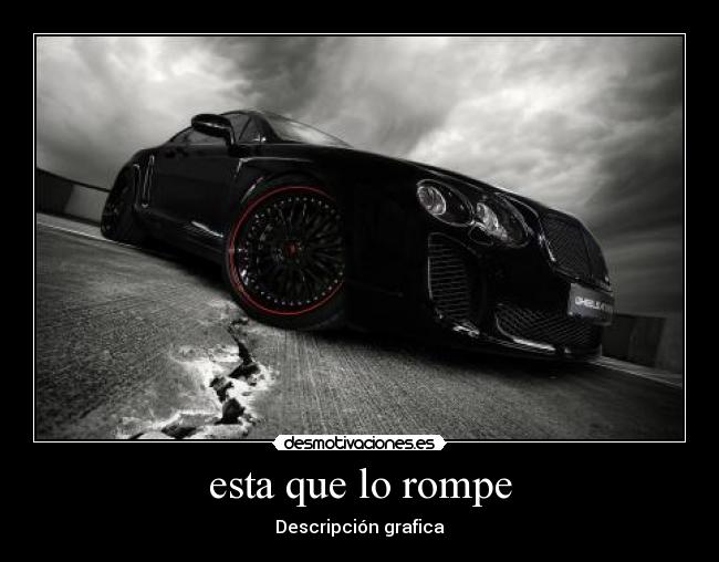 esta que lo rompe - Descripción grafica