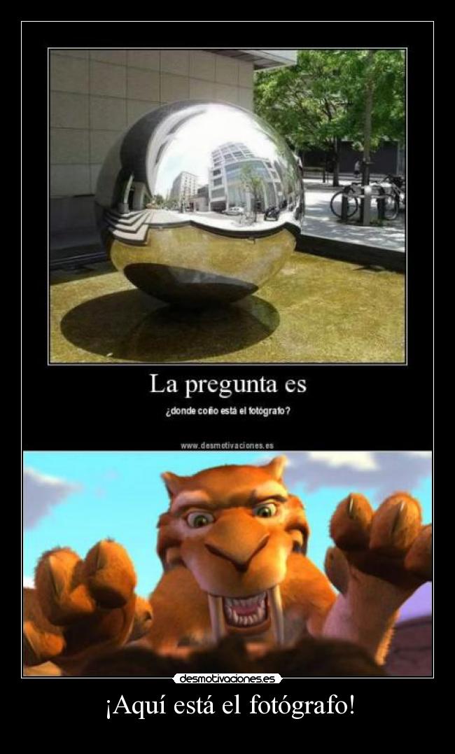 ¡Aquí está el fotógrafo! - 