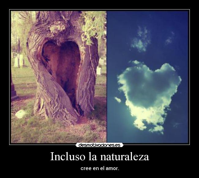 Incluso la naturaleza -