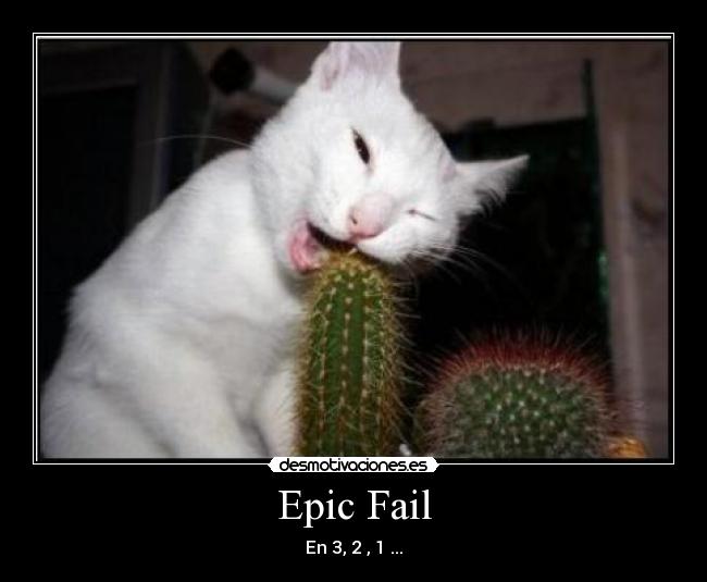 Epic Fail -