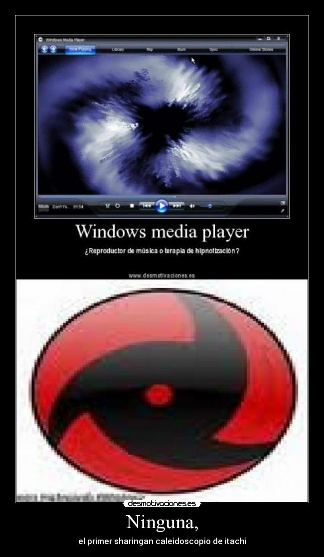 Ninguna, - el primer sharingan caleidoscopio de itachi