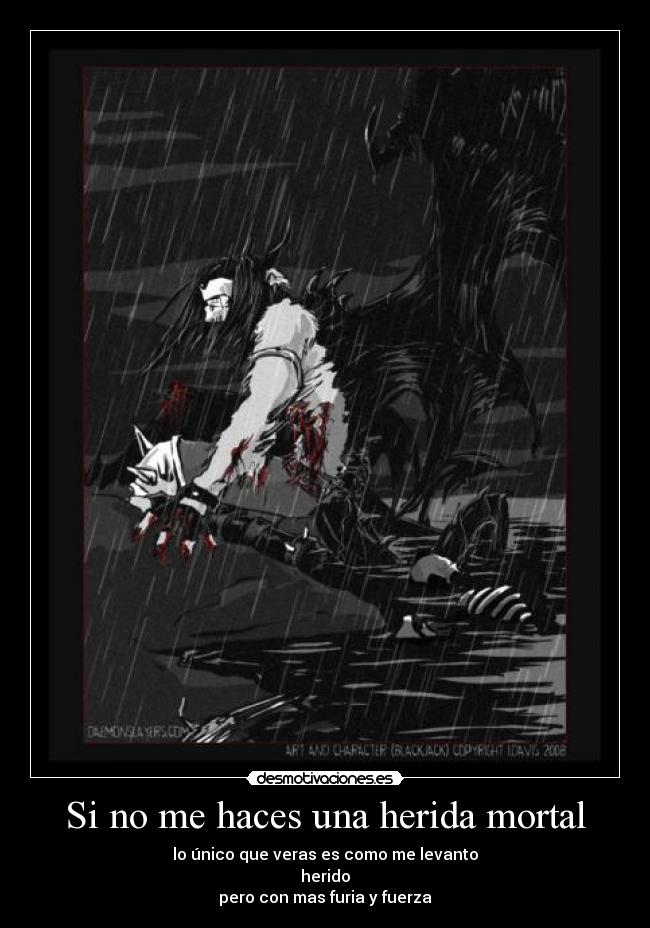 Si no me haces una herida mortal -