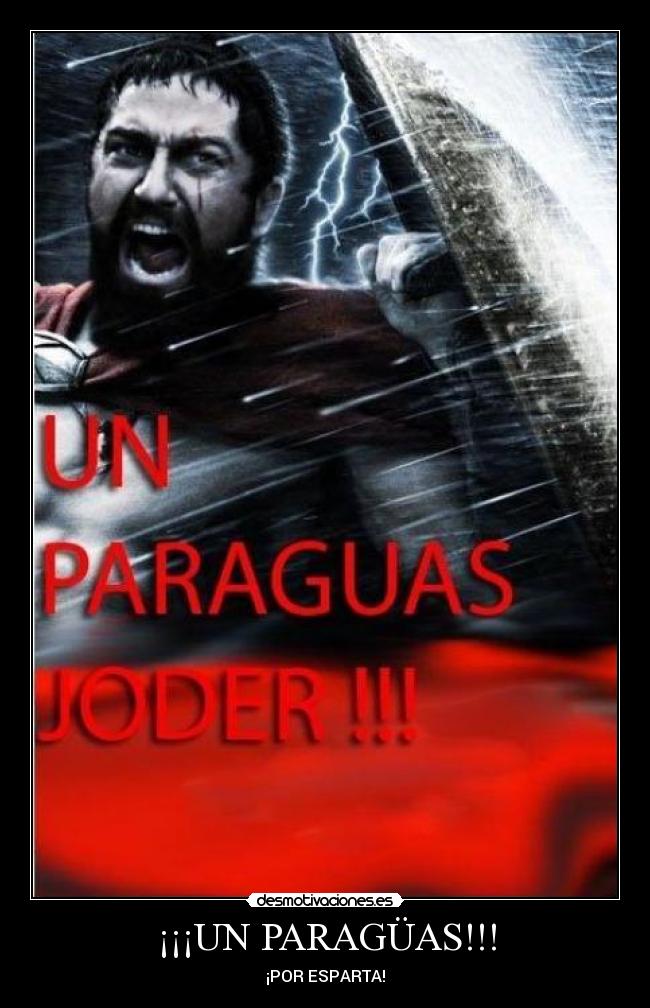 ¡¡¡UN PARAGÜAS!!! - ¡POR ESPARTA!