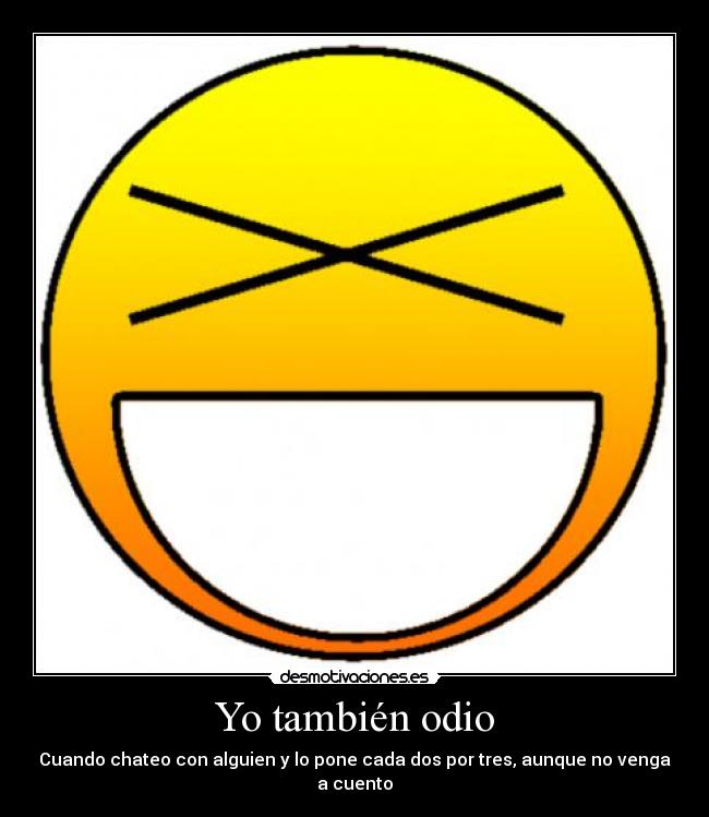 Yo también odio - 